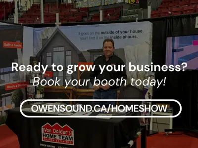 Image that says book your booth today at OwenSound.ca/HomeShow